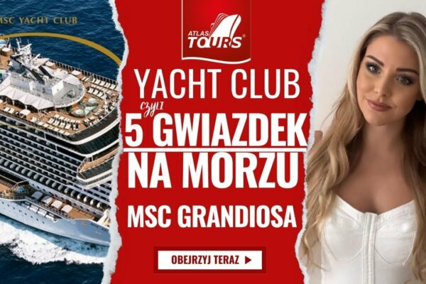 Yacht Club, adică 5 stele la mare - MSC Grandiosa