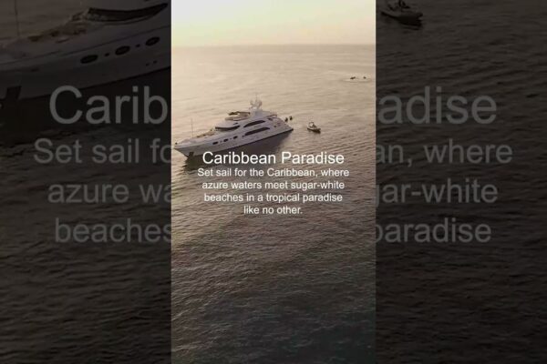 Plecați în paradis: descoperiți cele mai exotice destinații de iahting din lume