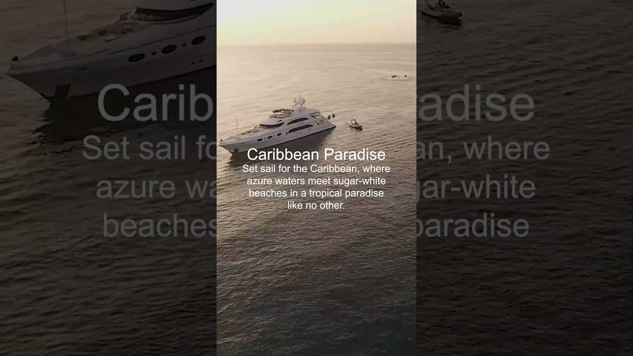 Plecați în paradis: descoperiți cele mai exotice destinații de iahting din lume