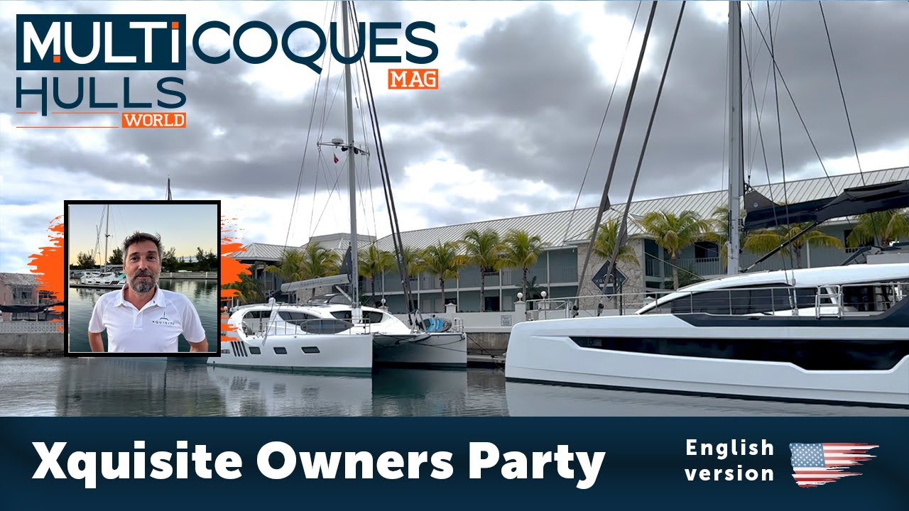 Partea proprietarilor de iahturi xquisite | Lumea multihulls