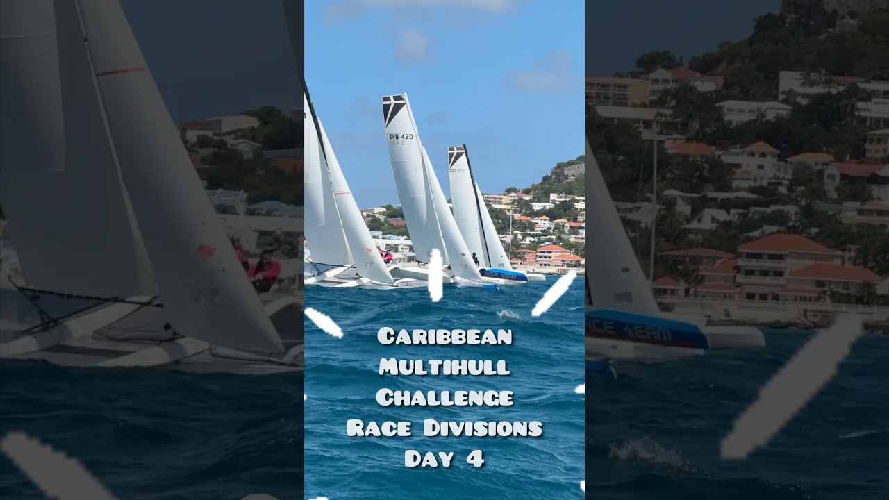 Caraibe multihull Challenge 2025 | Diviziuni de rasă | Ziua 4
