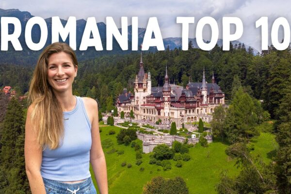 Top 10 locuri de vizitat în România | Ghid de călătorie România 2024
