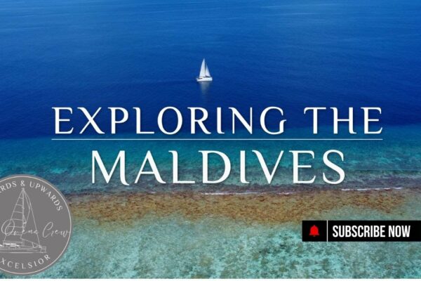 EP 101 - Explorarea Maldivelor | Navigarea Oceanului Indian