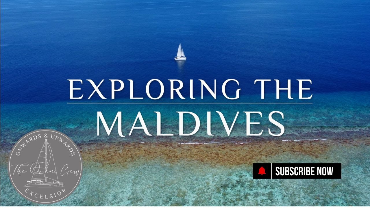 EP 101 - Explorarea Maldivelor | Navigarea Oceanului Indian