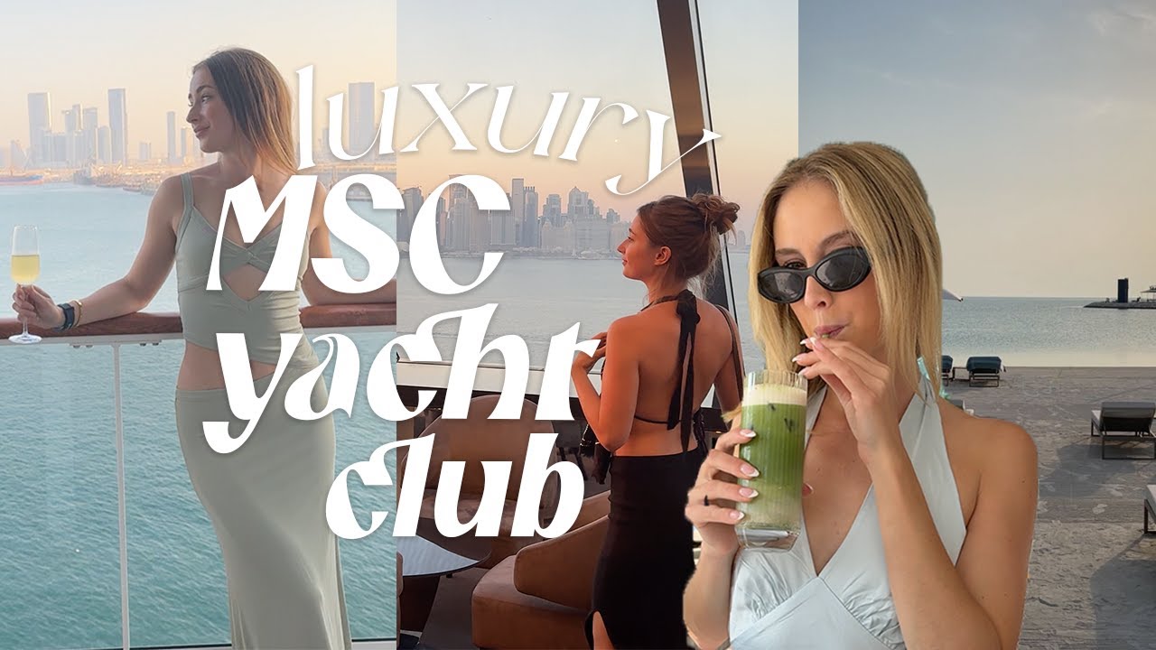 Navigarea Orientului Mijlociu cu MSC Yacht Club (VLOG de călătorie)
