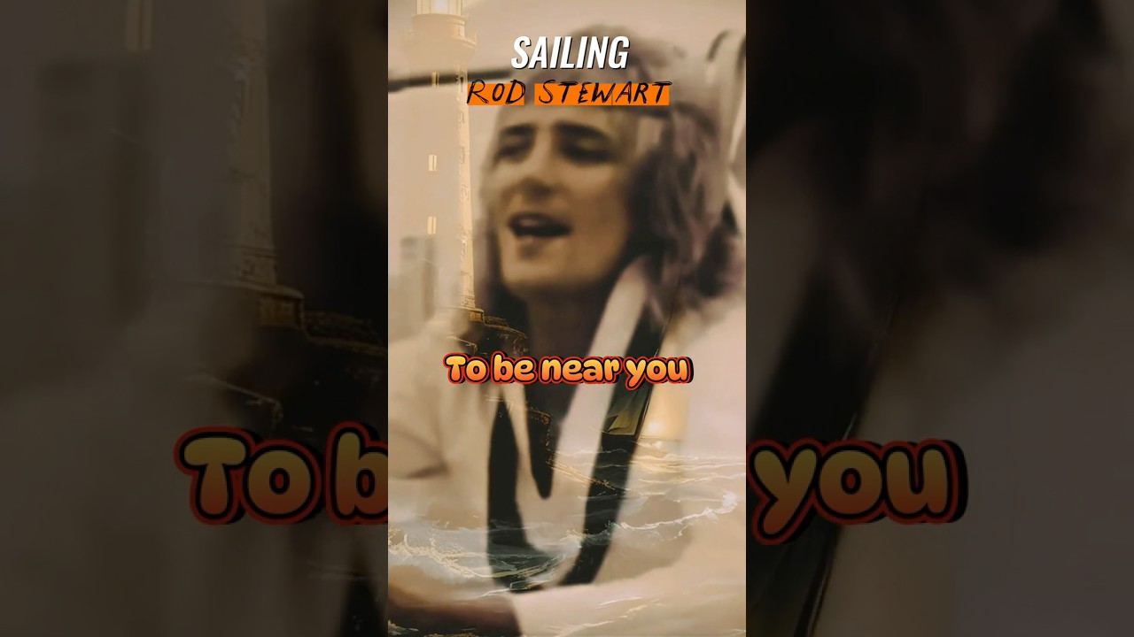 Rod Stewart „Sailing” (1975) Versetul 1 #Lyrics