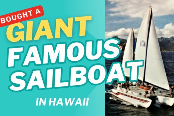 Am cumpărat o barcă cu pânze gigant faimoasă în Hawaii. EP. 1