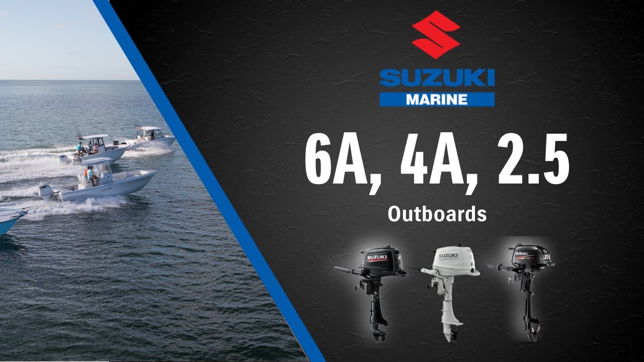 Suzuki Outboard Models DF2.5, DF4A și DF6A