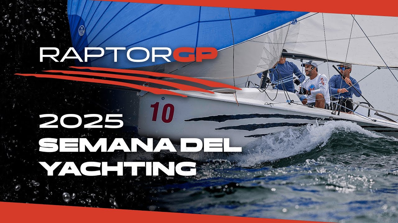 RaptorGP | Yachting 2025 săptămână în Mar del Plata