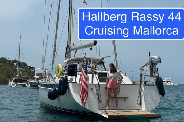 Hallberg Rassy 44: Sailing Mallorca. Navigare Breezy EP12 4K