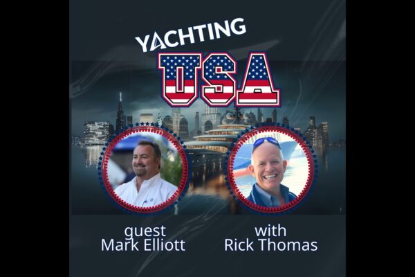 Legendele Yachting: Căpitanul Mark Elliott pe Yachts, Brokerage & High-P-mae | Yachting SUA - Podcast