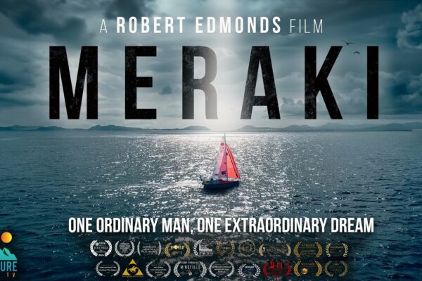 Meraki: Un bărbat, o barcă, un ocean - o aventură de navigație solo