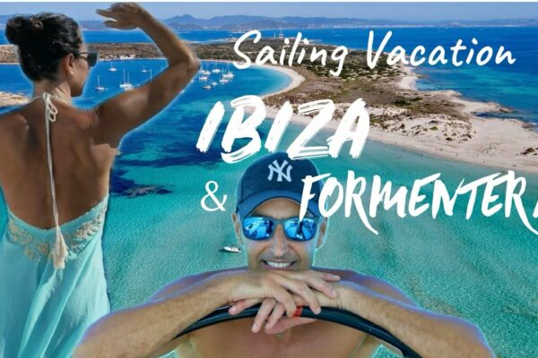 Sailing Holidays, Spania: Ibiza și Formentera - o aventură de iahturi de vis!