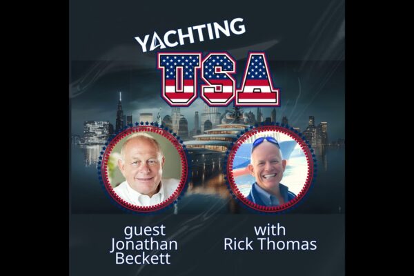 Jonathan Beckett pe 44 de ani în Yachting și viitorul Burgess | Yachting SUA - Podcast