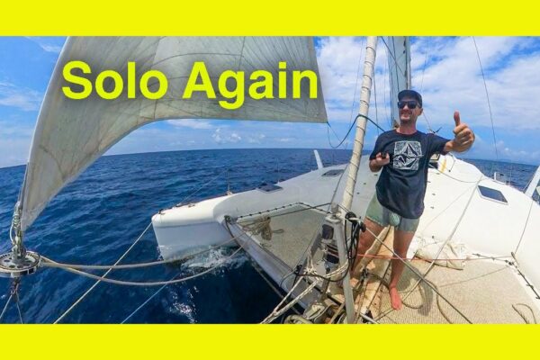 Navigând din nou solo. Pasaj de 360 ​​de mile cu un final dezastruos! (EP 288)