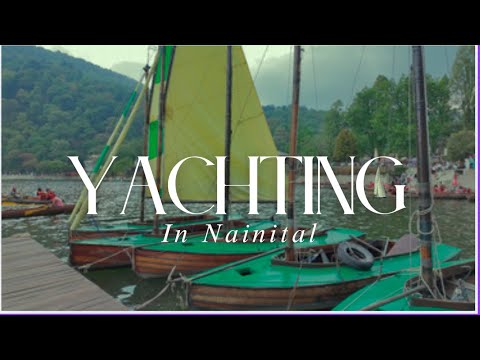 Yachting în Nainital | Plimbare pașnică la lac și priveliști pitorești | Aventura Naini Lake
