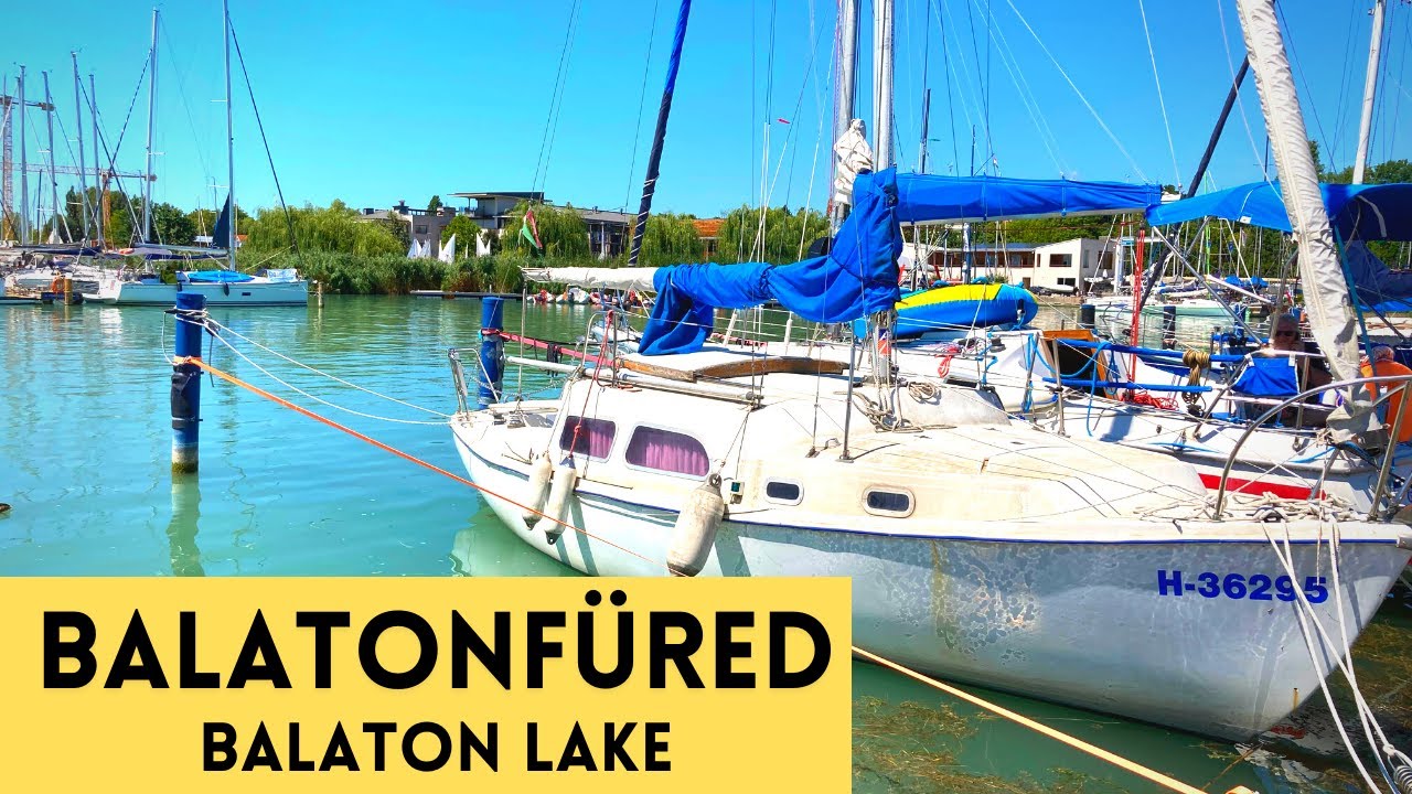 Lacul Balaton | Balaton Fured, Ungaria | Centrul orașului, portul de navigație