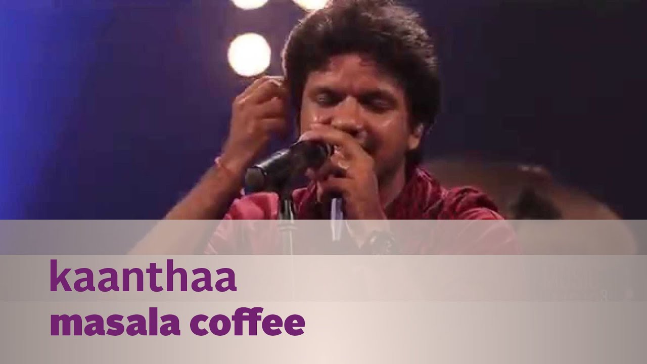 Kaanthaa - Masala Coffee - Music Mojo Sezonul 3 - Kappa TV