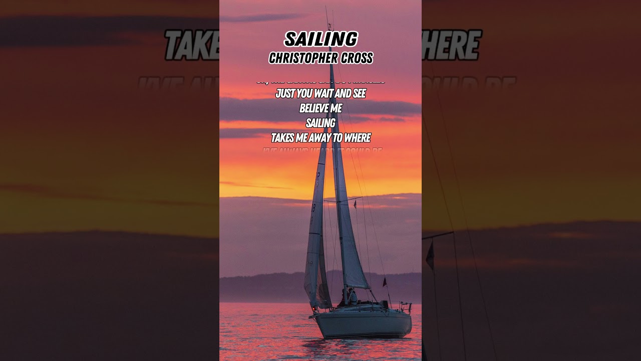 Sailing - Christopher Cross (versuri) #sailing #saillyRics #sailingchristophercross