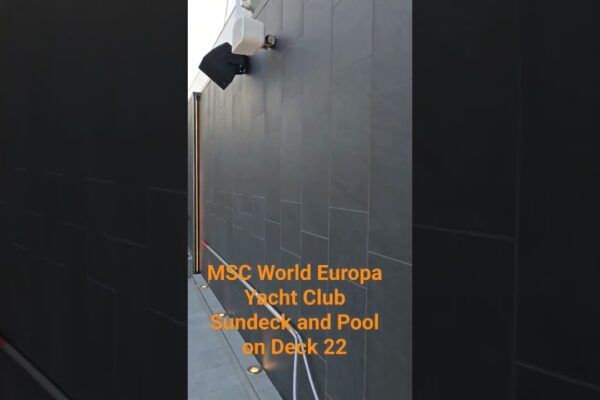 VTO ​​SCURT: MSC World Europa - Yacht Club Sundeck și piscină pe puntea 22 | #Msccrusise #mscworldeuropa