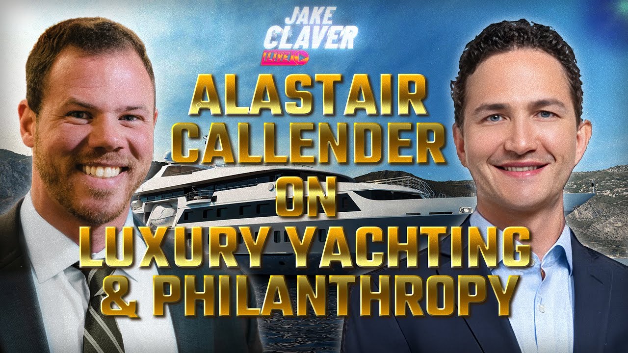 Alastair Callender discută despre yachting -ul de lux și munca sa filantropică @theyachttailor