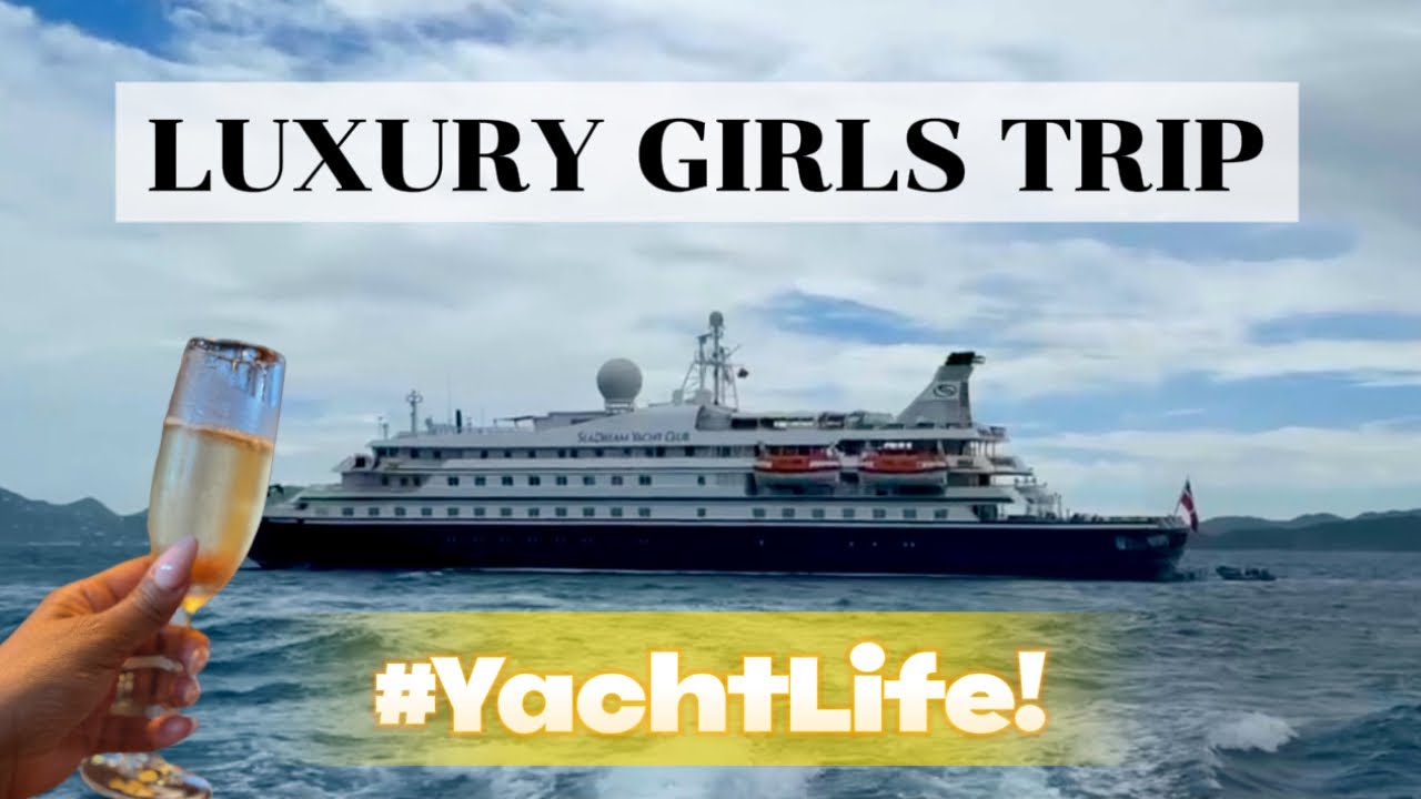 Yachting cu prietenele mele: Evadarea mea de lux pe Seadream II!