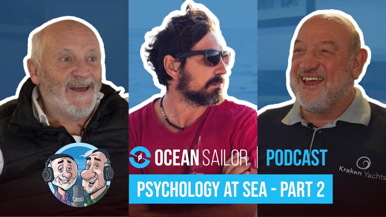 Podcast -ul Ocean Sailor: Episodul 14 - Psihologie pe mare cu Brian Trautman de la SV Delos - Partea 2