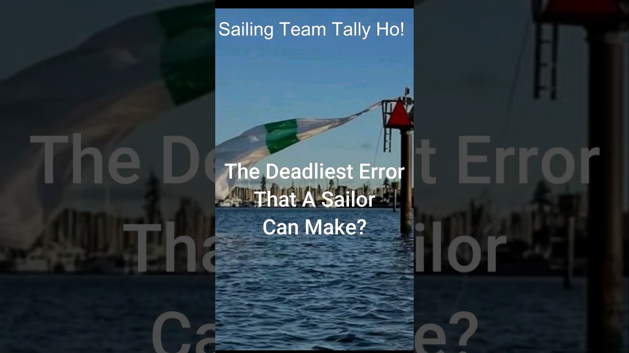 Cea mai mortală eroare pe care o poate face un marinar? #Sailing #SailingVideo #WeatherNews