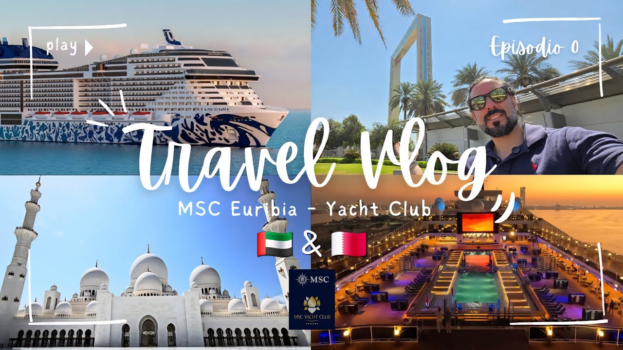 Travel Vlog Cruise MSC Euribia - Yacht Club - Emiratele Arabe Unite și Qatar - Ziua 0