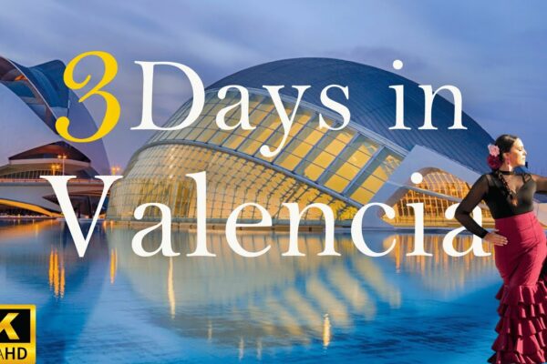 Cum să petreci 3 zile în Valencia Spania | Itinerariul perfect de călătorie