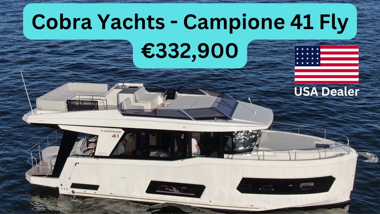 BOVERSHOW TOUR - Cobra Yachts - Campione 41 Fly - 332.900 € / New SUA dealer numit