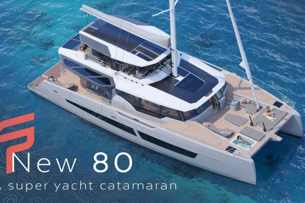 THIRA 80, noul iaht de catamaran de lux din Fountaine Pajot