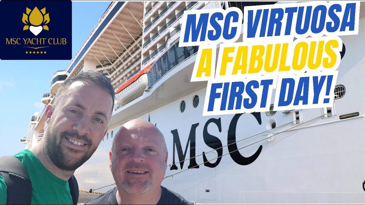 MSC Virtuosa - O primă zi fabuloasă!