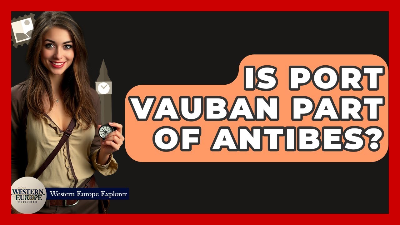 Port Vauban face parte din antibes? - Exploratorul Europei de Vest