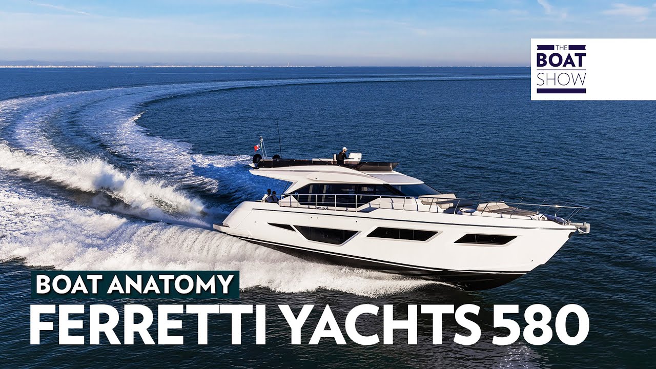 Ferretti Yachts 580 - Anatomie pentru bărci - spectacolul de barcă
