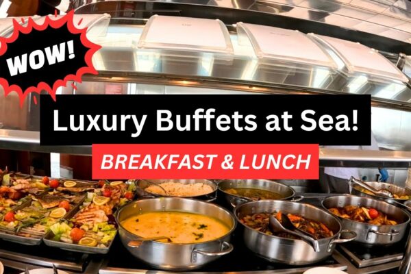 MSC Yacht Club Buffet Tour | Micul dejun și prânzul în lux final!