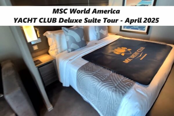 MSC World America Yacht Club Deluxe Suite Tour aprilie 2025