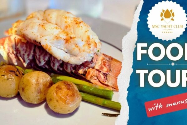 MSC Meraviglia Food Tour | Ediția Yacht Club