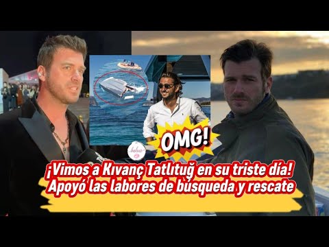 Am văzut Kıvanc tatlıtug în ziua lui tristă! A susținut lucrările de căutare și salvare #Kivanc