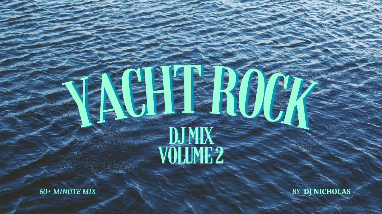 Yacht Rock DJ Mix - Hour Long Mix - Volumul 2 - DJ Nicholas