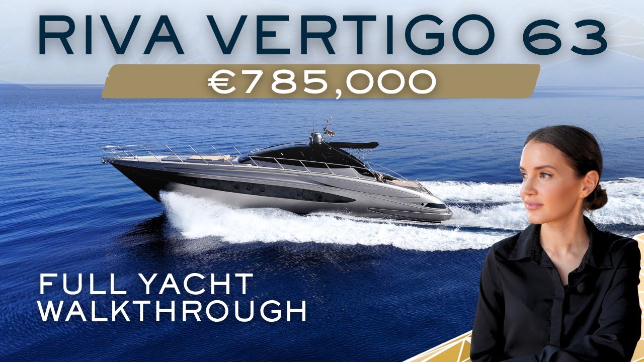 Riva Vertigo 63 'W': Design și performanță uimitoare - Full Yacht Walkthrough