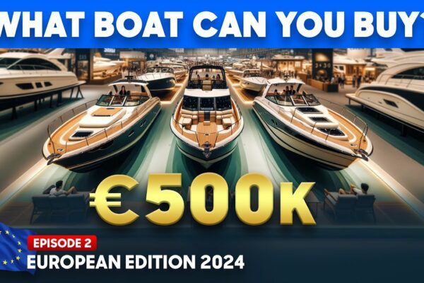 500.000 € pentru a cheltui - Ce barcă nouă puteți cumpăra? Ediția europeană 2024 de la Yachtbuyer