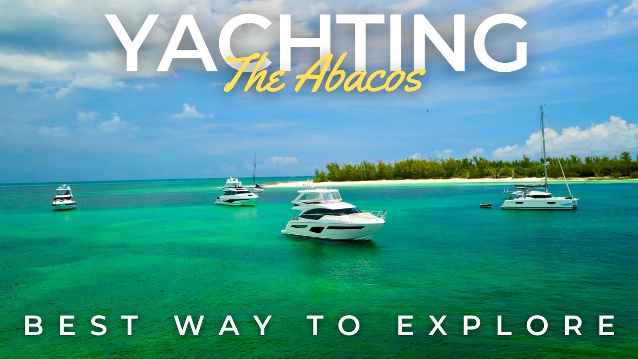 Explorarea abacosului într -un iaht de prințesă de 2,5 milioane USD | Cel mai bun mod de a face Bahamas