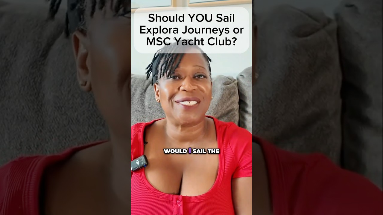 Ar trebui să navigați pe MSC Yacht Club sau Explora Journeys pentru experiența dvs. de croazieră de lux?