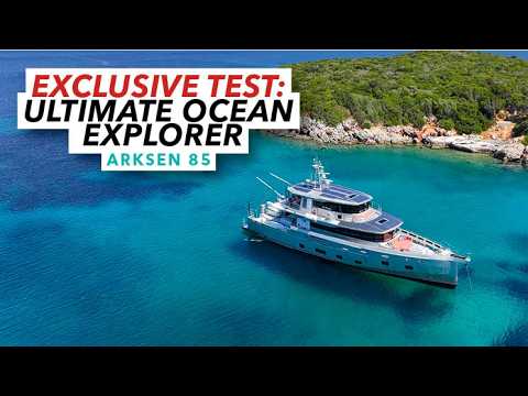Test Ultimate Ocean Explorer | Arksen 85 Trial SEA | Exclusiv mondial | Barca cu motor și yachting