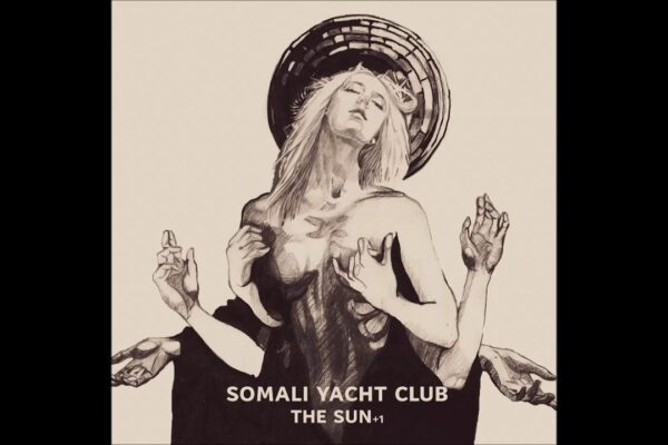 Somali Yacht Club - The Sun +1 (album complet 2018)