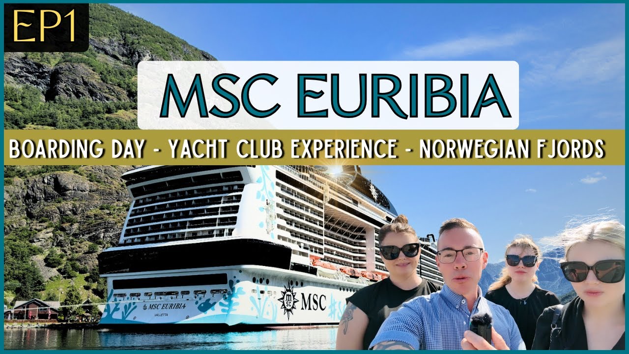 MSC Euribia Experience - Ziua de îmbarcare și Yacht Club | Fiorduri norvegiene - EP1