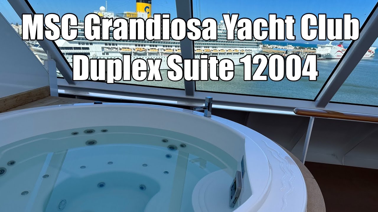 MSC Grandiosa Duplex Suite 12004 - Yacht Club - Rambling cu Phil