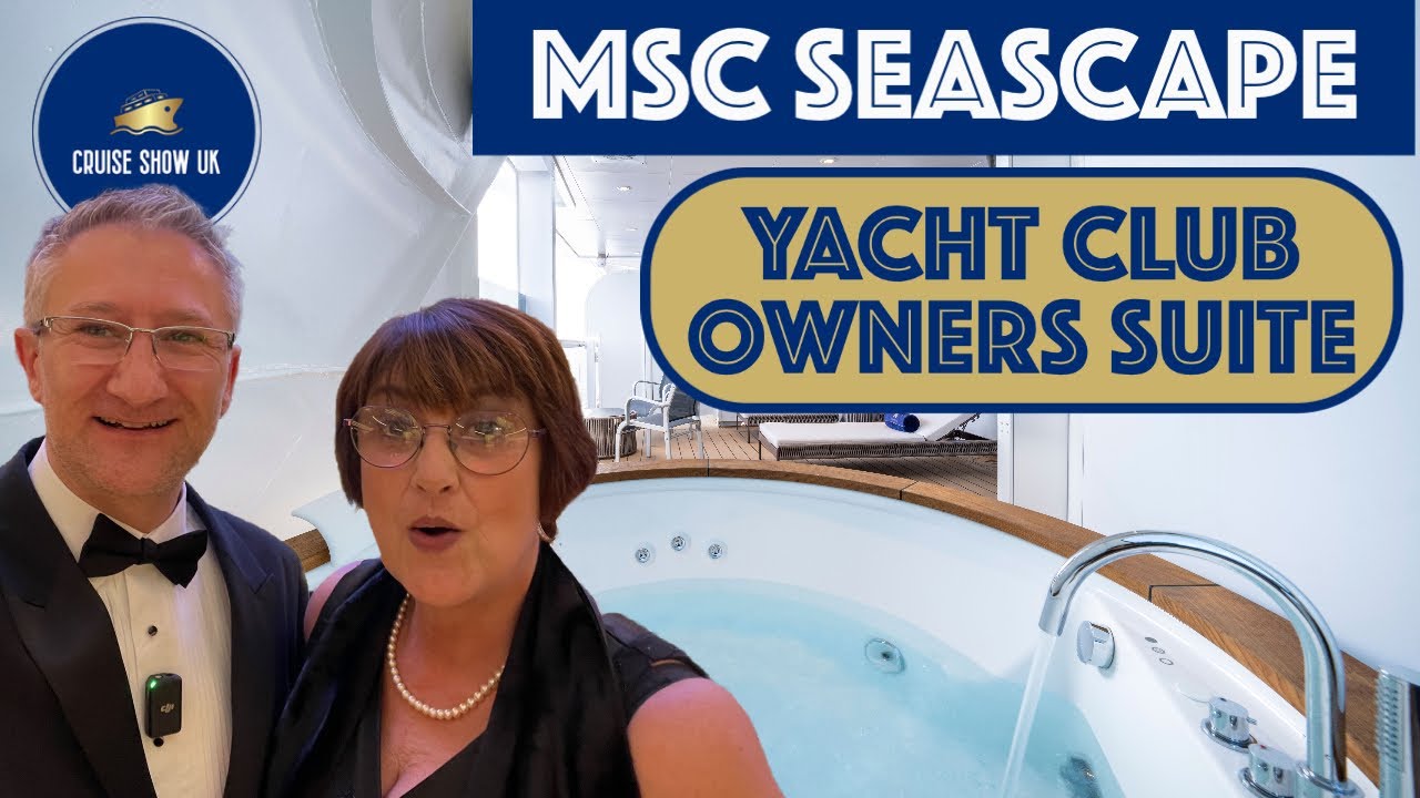 Exclusiv MSC Yacht Club Proprietars Suite Tour pe MSC Seascape