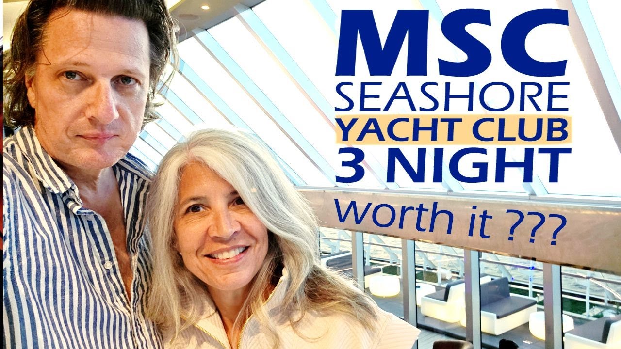 MSC Seashore Yacht Club 3 Night - Merită?